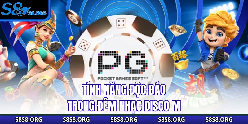 Tính năng độc đáo trong đêm nhạc Disco M